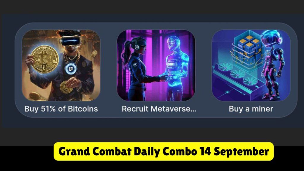 Grand Combat Daily Combo 14 September