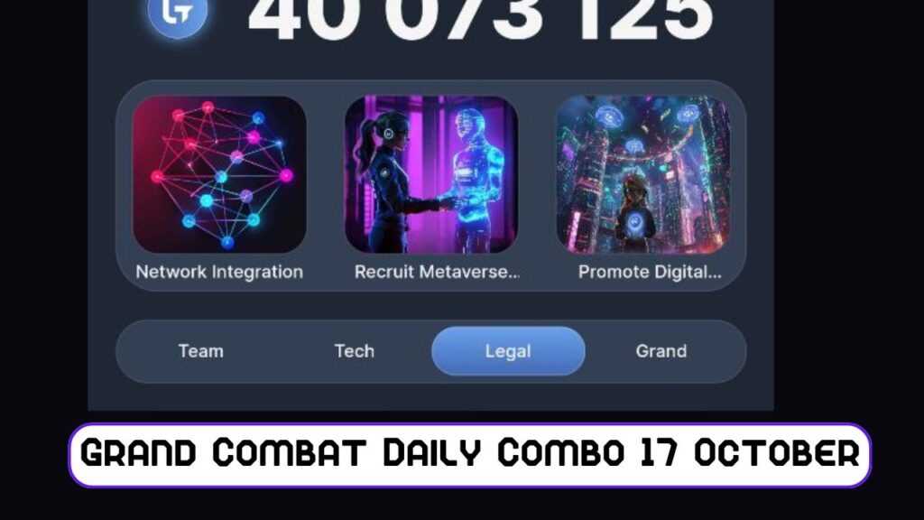 Grand Combat Daily Combo 17 October