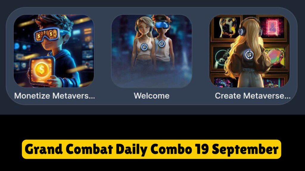 Grand Combat Daily Combo 19 September