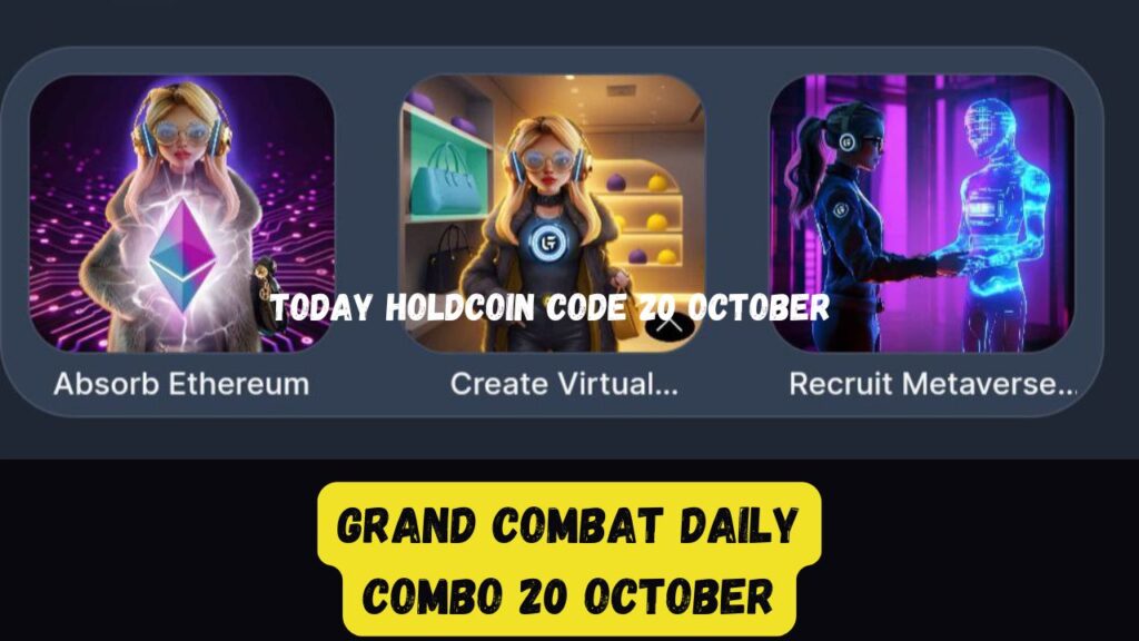 Grand Combat Daily Combo 20 October