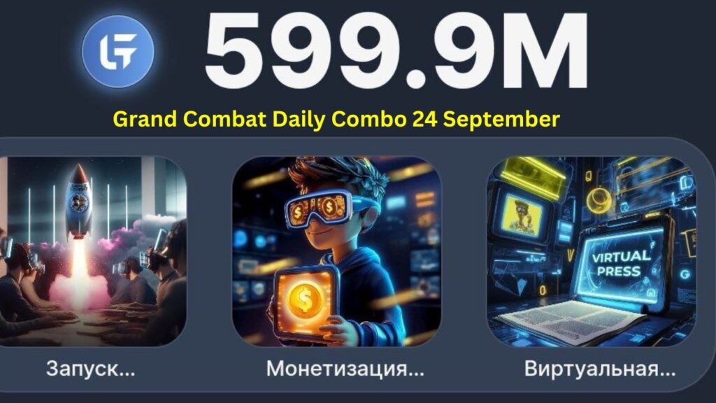 Grand Combat Daily Combo 24 September