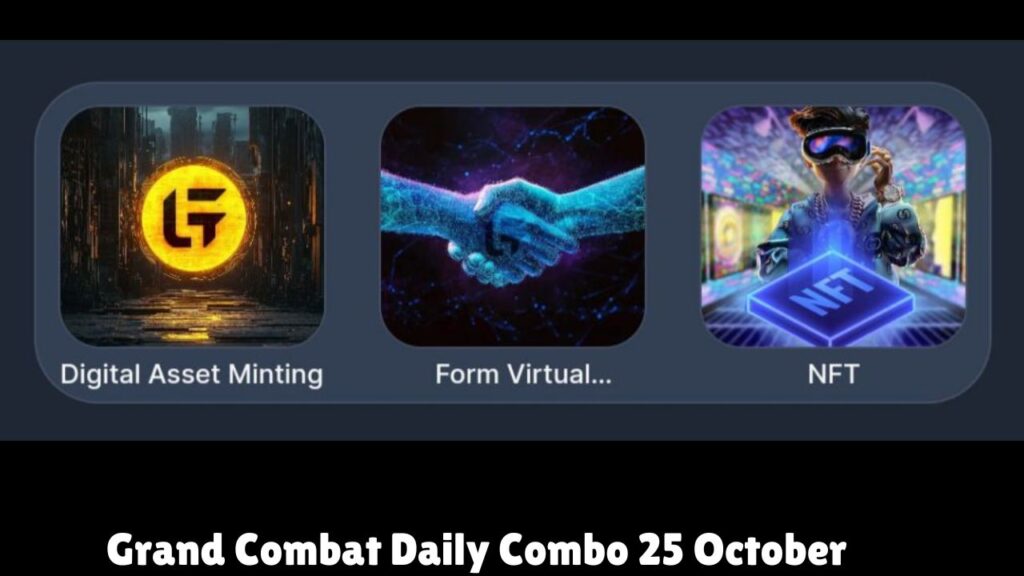 Grand Combat Daily Combo 25 October