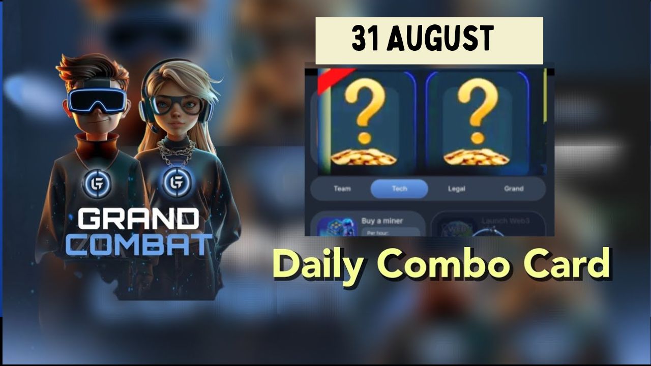 Grand Combat Daily Combo 31 August