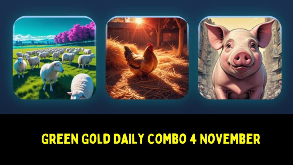 Green Gold Daily Combo 4 November