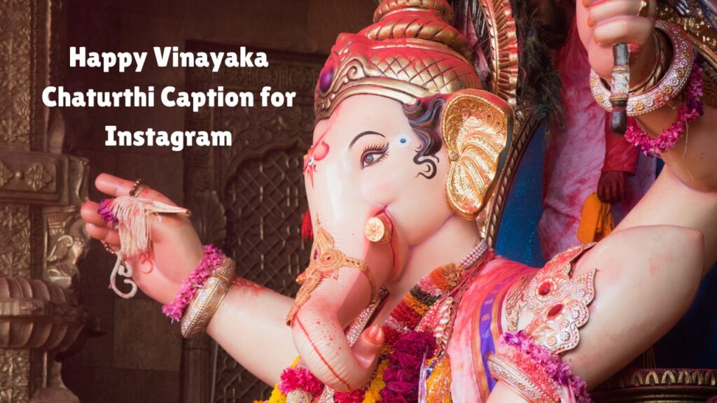 Happy Vinayaka Chaturthi Caption for Instagram