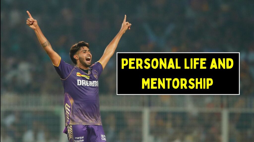 Harshit Rana Personal Life and Mentorship