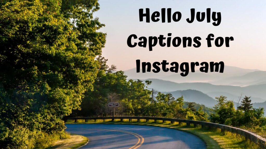 Hello July Captions for Instagram