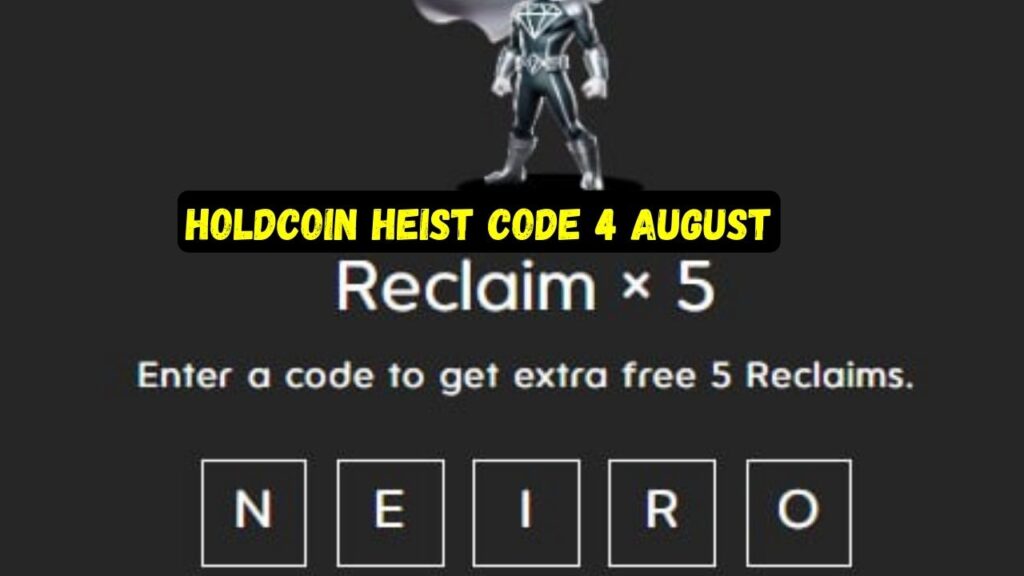 Holdcoin Heist Code 4 August