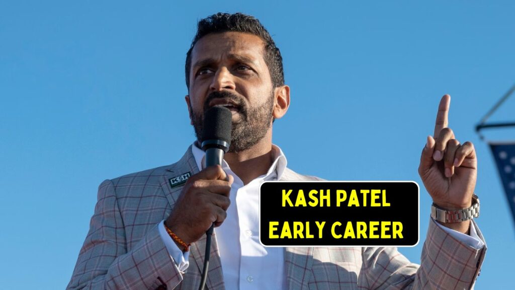 Kash Patel Early Career