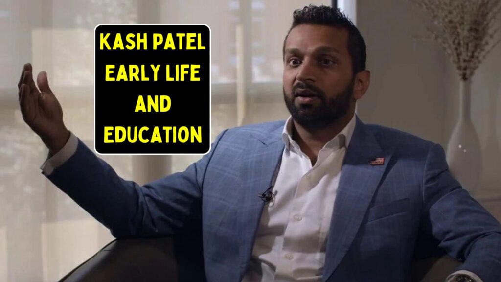 Kash Patel Early Life and Education