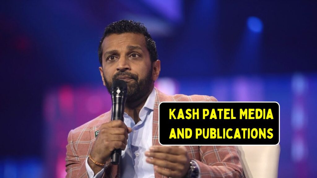 Kash Patel Media and Publications