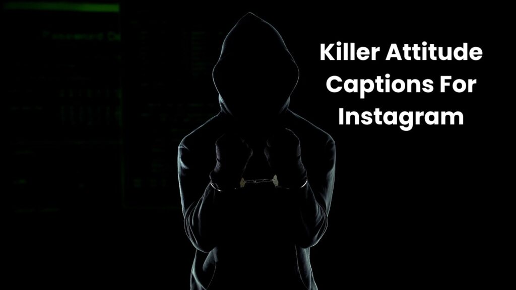 Killer Attitude Captions For Instagram