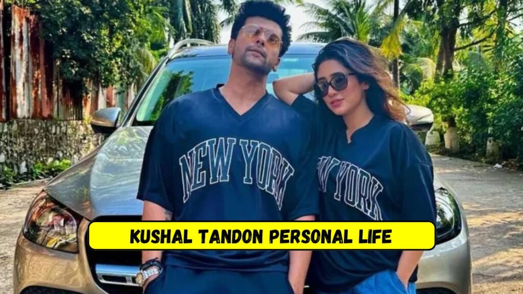 Kushal Tandon Personal Life