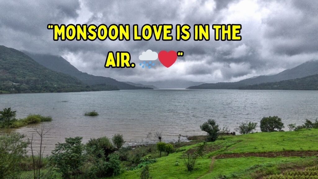 Love Monsoon Season Captions