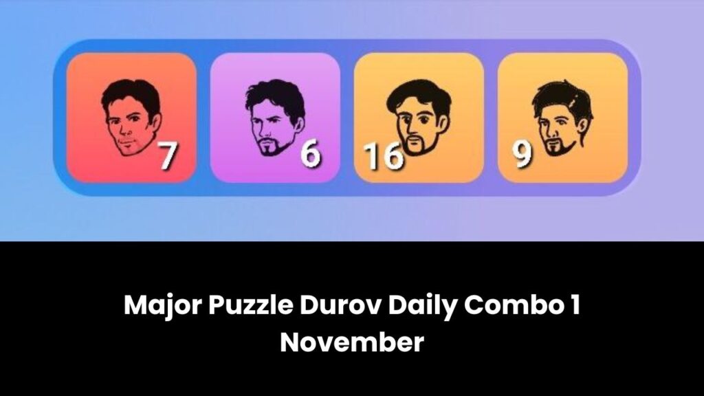 Major Puzzle Durov Daily Combo 1 November