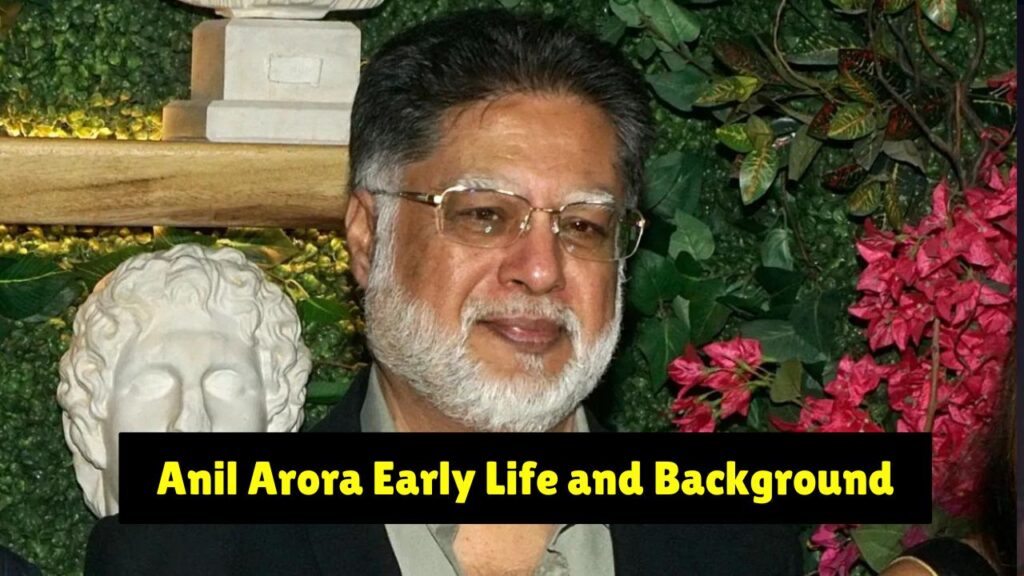 Malaika Arora Father Anil Arora Early Life and Background