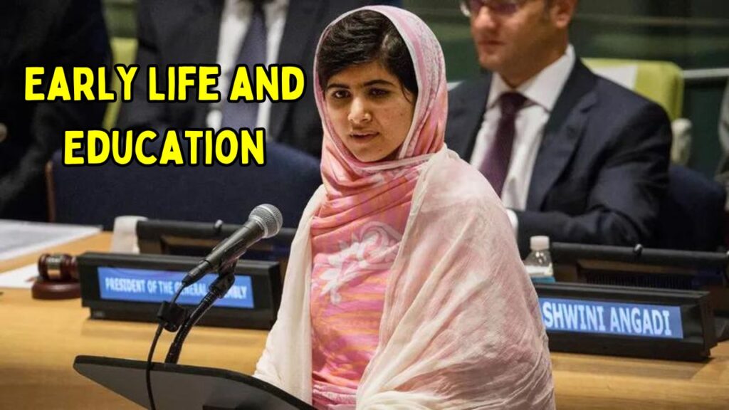 Malala Yousafzai Early Life and Education