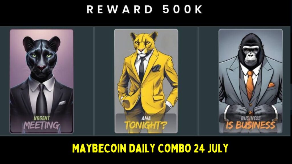 MaybeCoin Daily Combo 24 July