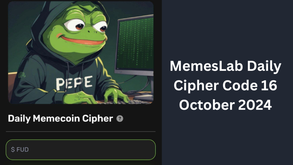 MemesLab Daily Cipher Code 16 October 2024