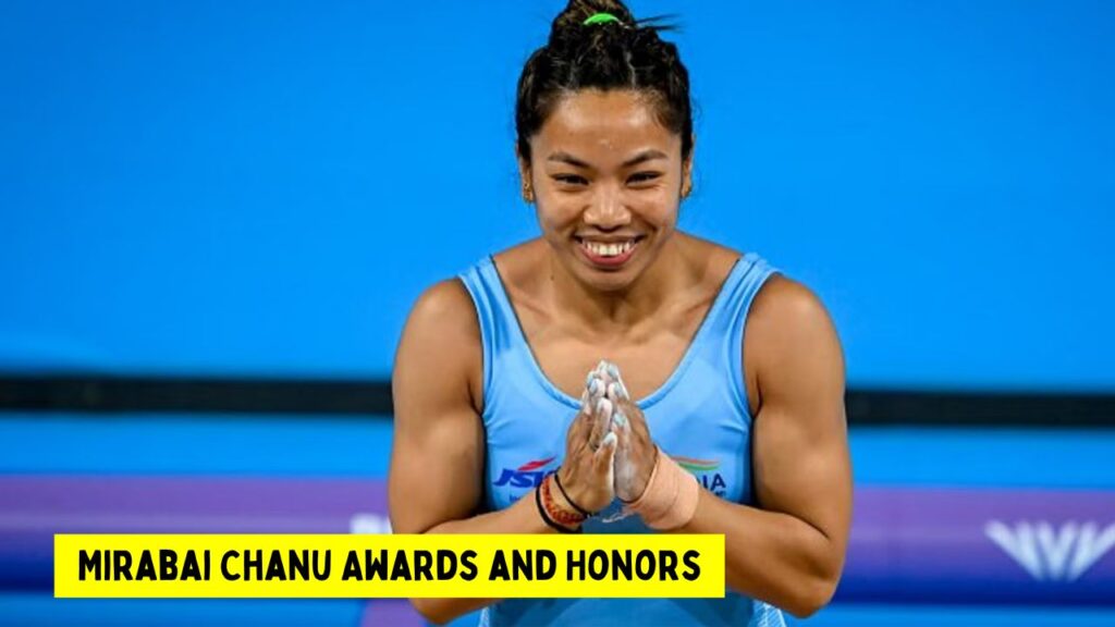 Mirabai Chanu Awards and Honors