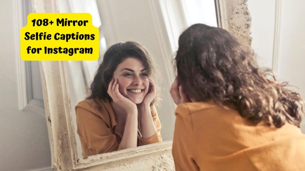 Mirror Selfie Captions for Instagram