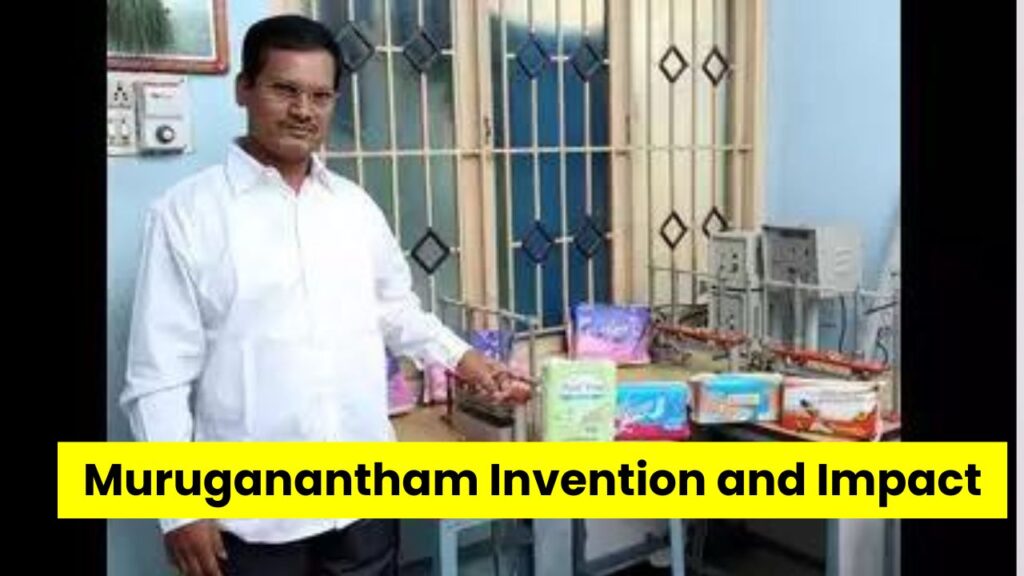 Muruganantham IAS Invention and Impact