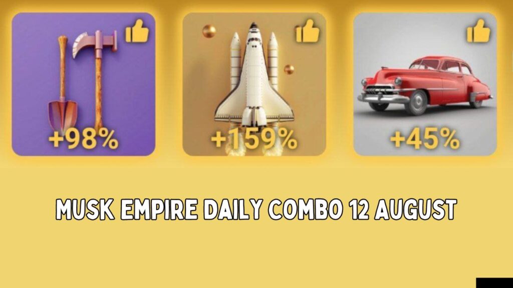 Musk Empire Daily Combo 12 August