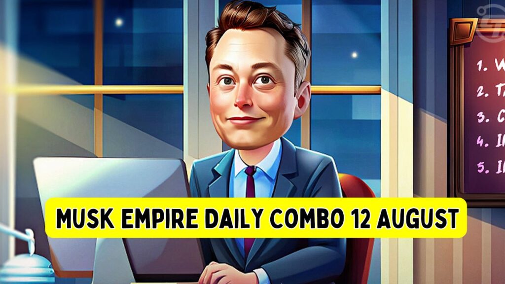 Musk Empire Daily Combo 12 August