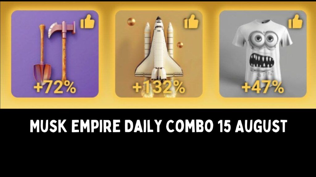 Musk Empire Daily Combo 15 August