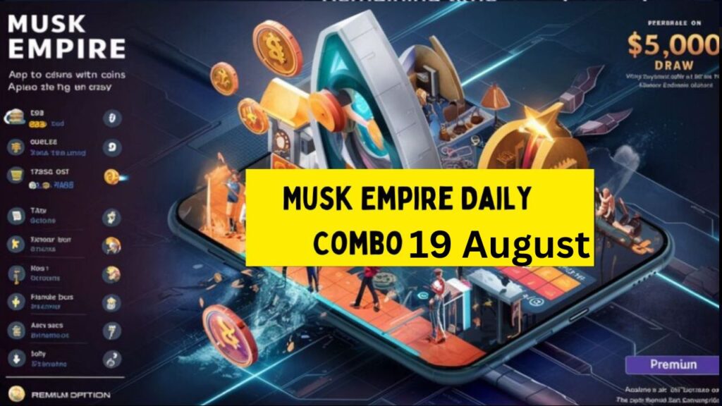 Musk Empire Daily Combo 19 August