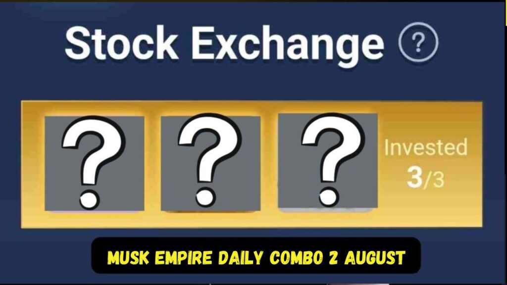 Musk Empire Daily Combo 2 August