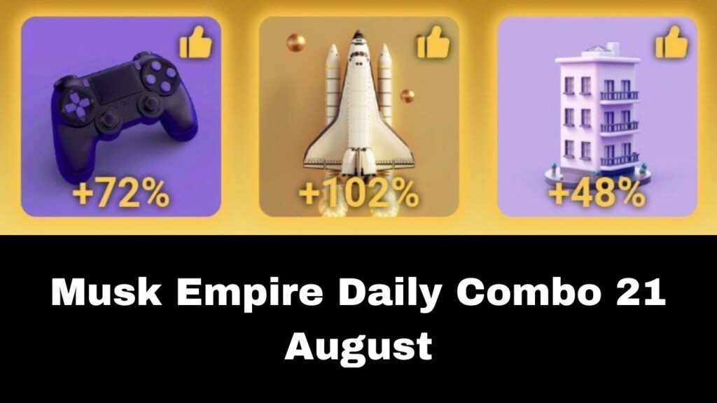 Musk Empire Daily Combo 21 August