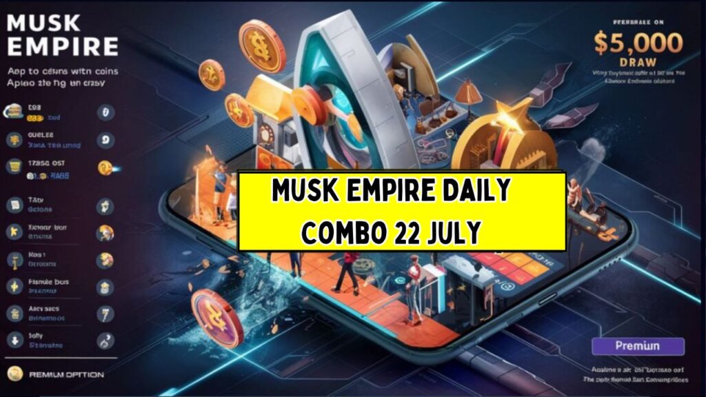 Musk Empire Daily Combo 22 July