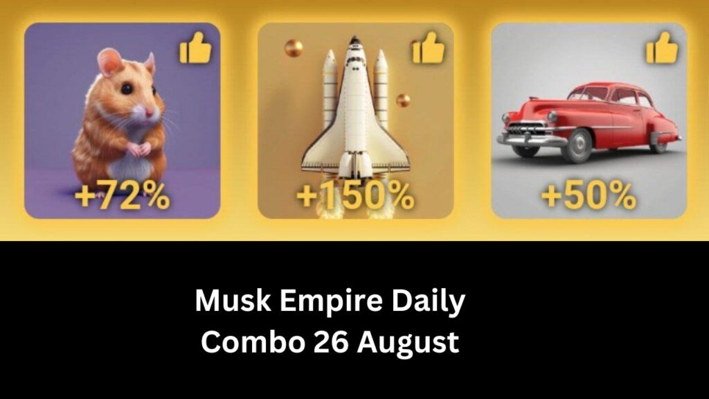 Musk Empire Daily Combo 26 August