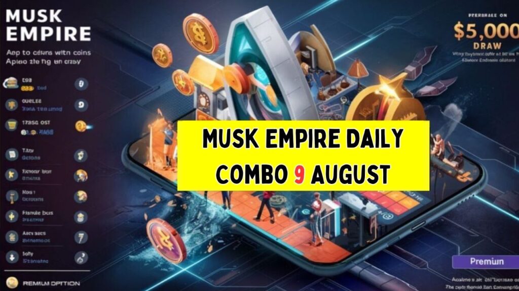 Musk Empire Daily Combo 9 August