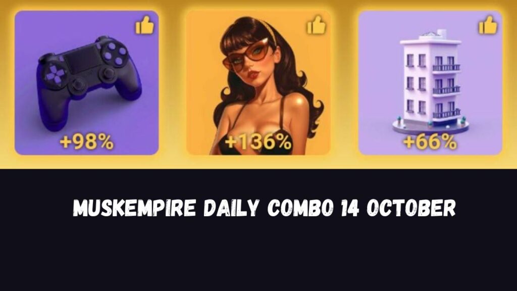 MuskEmpire Daily Combo 14 October