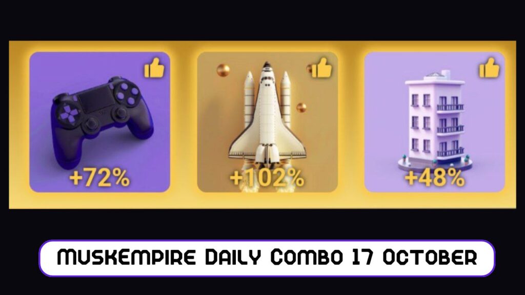 MuskEmpire Daily Combo 17 October