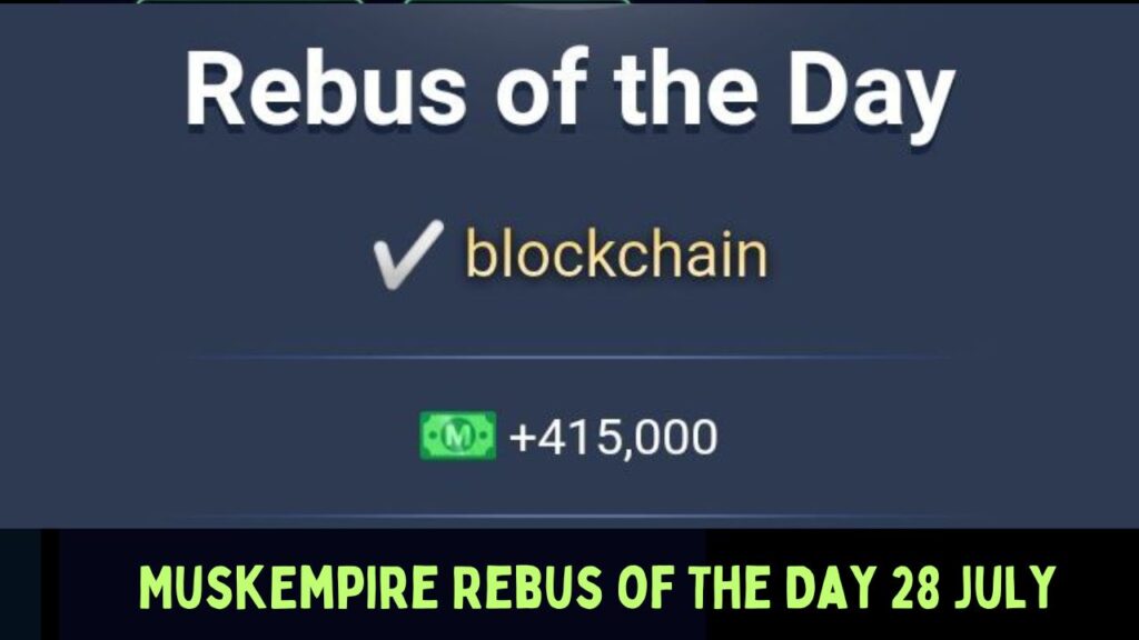 MuskEmpire Rebus of The Day 28 july 