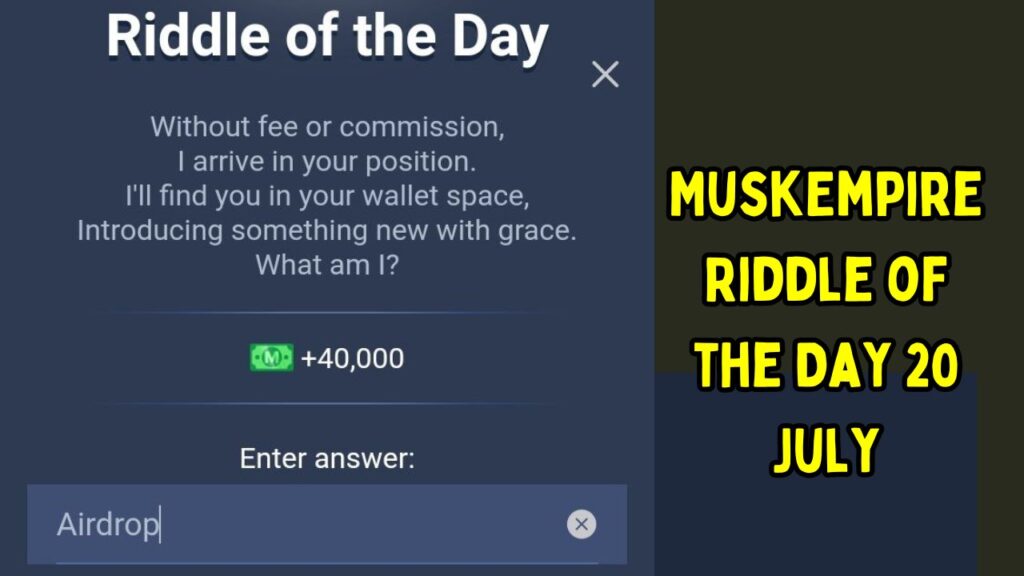 MuskEmpire Riddle of the Day 20 July