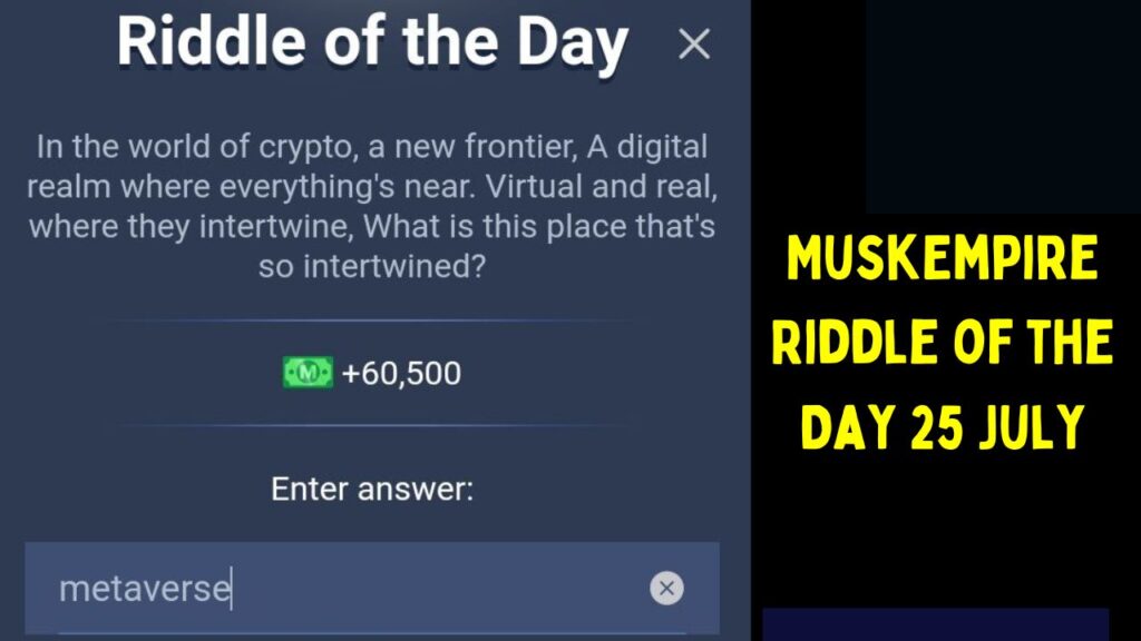 MuskEmpire Riddle of the Day 25 July