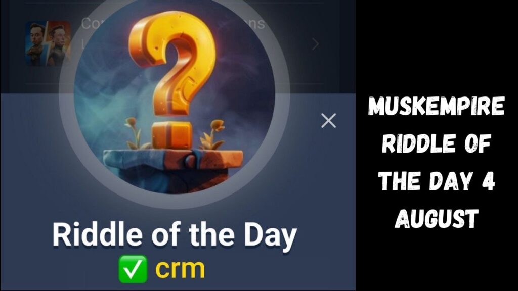 MuskEmpire Riddle of the Day 4 august