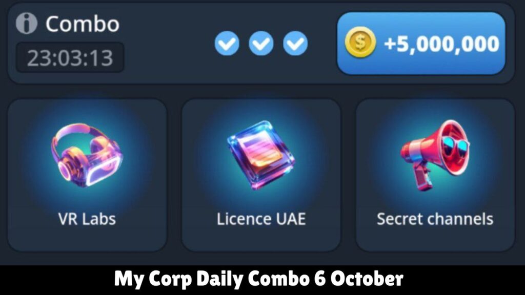 My Corp Daily Combo 6 October