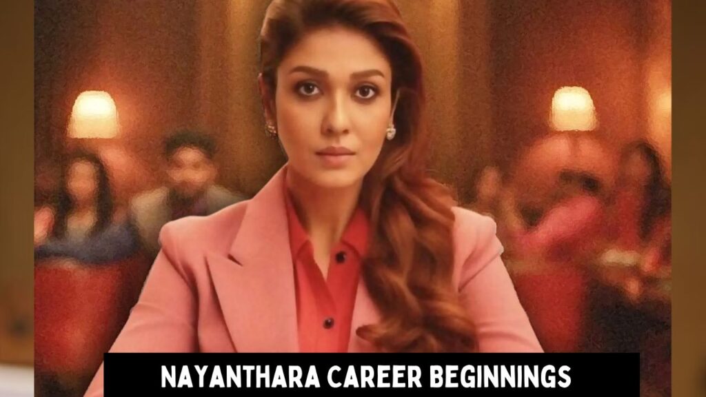 Nayanthara Career Beginnings