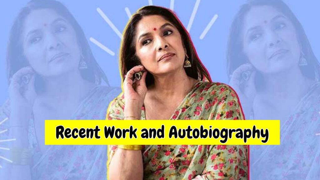  Neena Gupta Recent Work and Autobiography