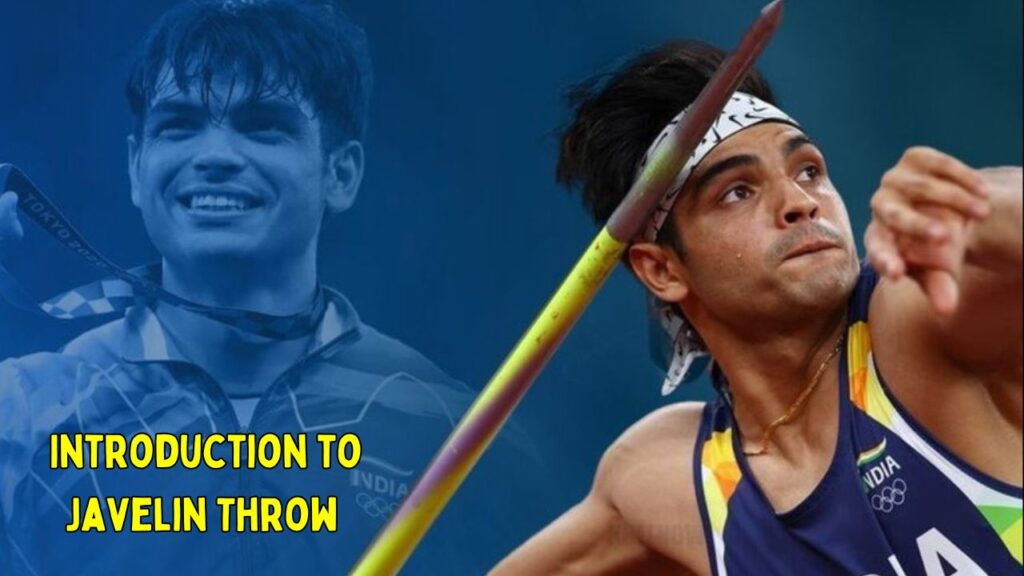  Neeraj Chopra Introduction to Javelin Throw