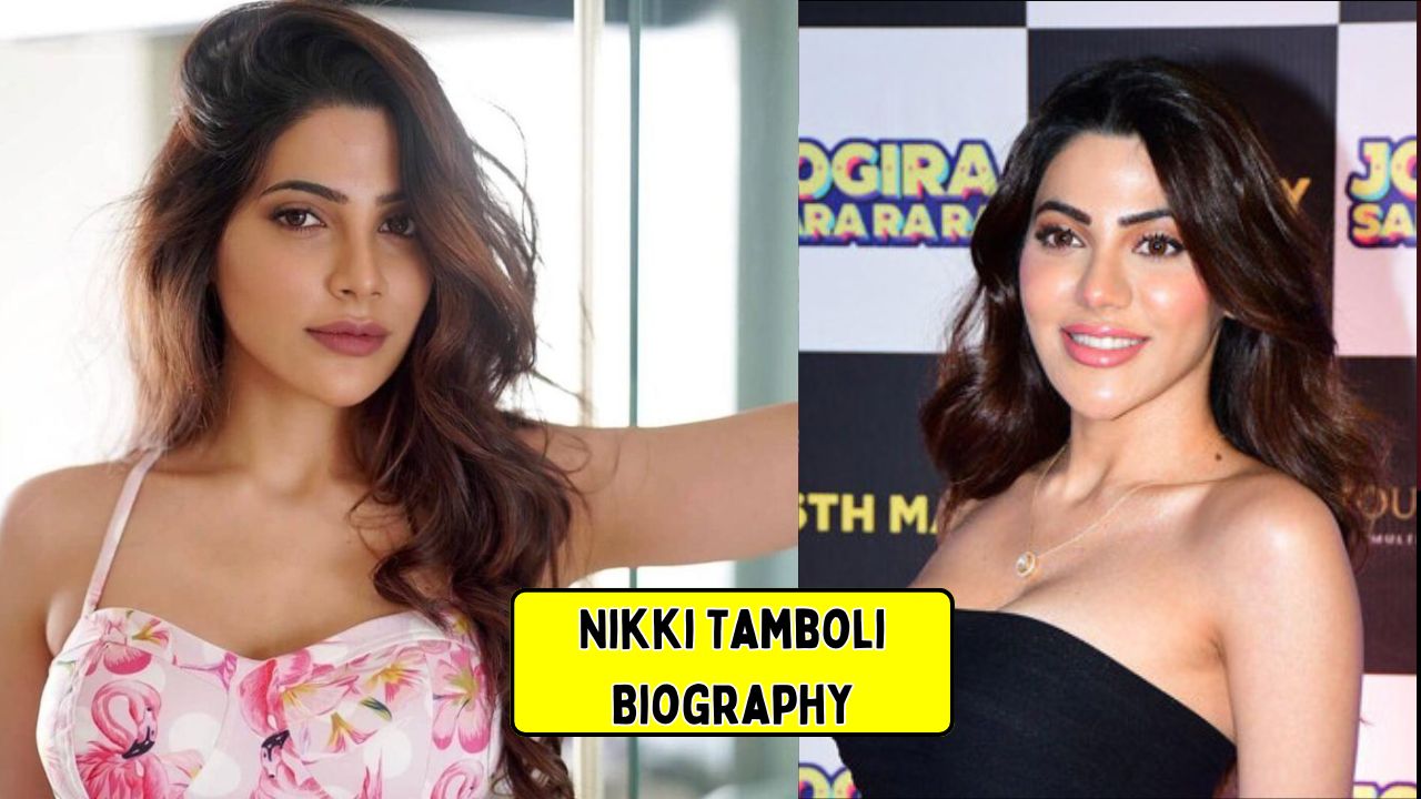 Nikki Tamboli Biography