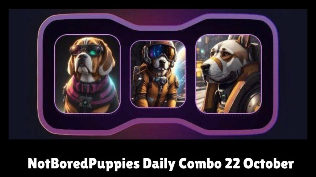 NotBoredPuppies Daily Combo 22 October