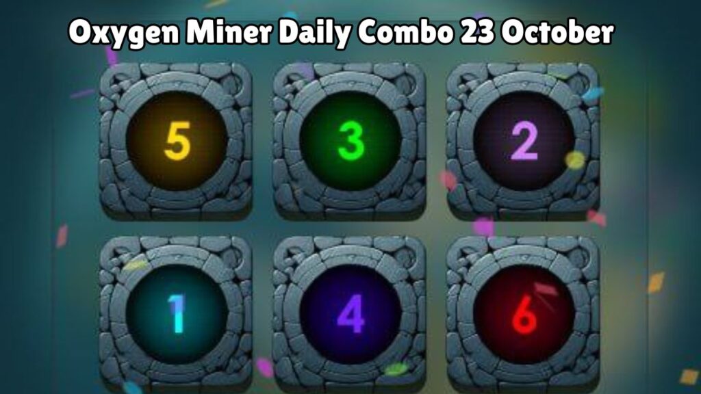 Oxygen Miner Daily Combo 23 October