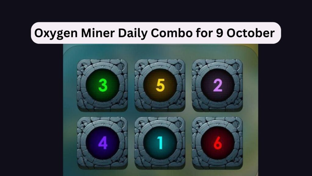 Oxygen Miner Daily Combo for 9 October