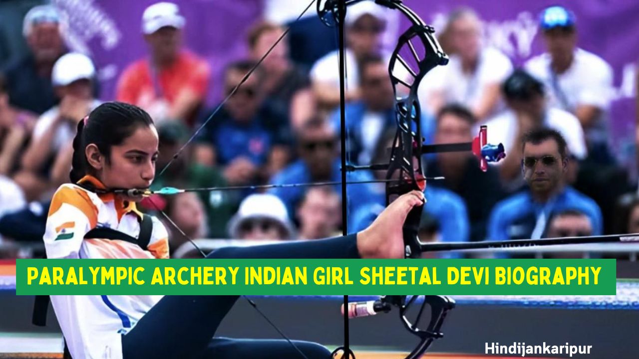 Paralympic Archery Indian Girl Sheetal Devi Biography